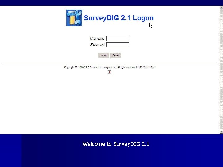 Welcome to Survey. DIG 2. 1 