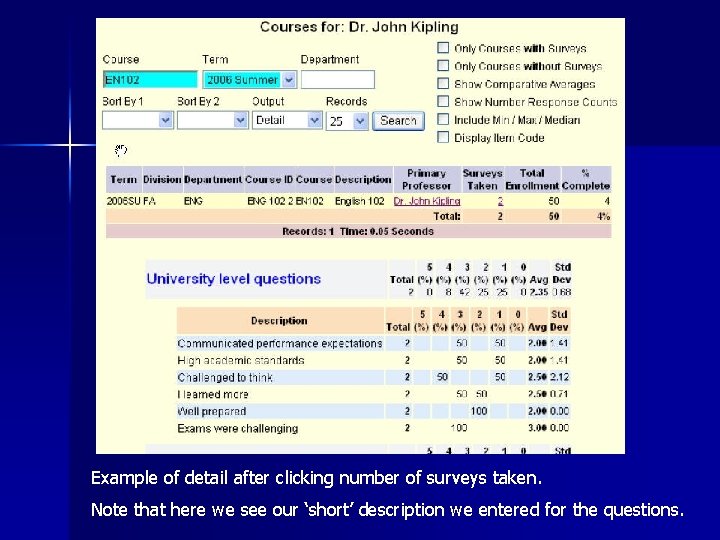 Example of detail after clicking number of surveys taken. Note that here we see