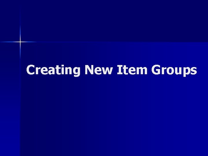 Creating New Item Groups 