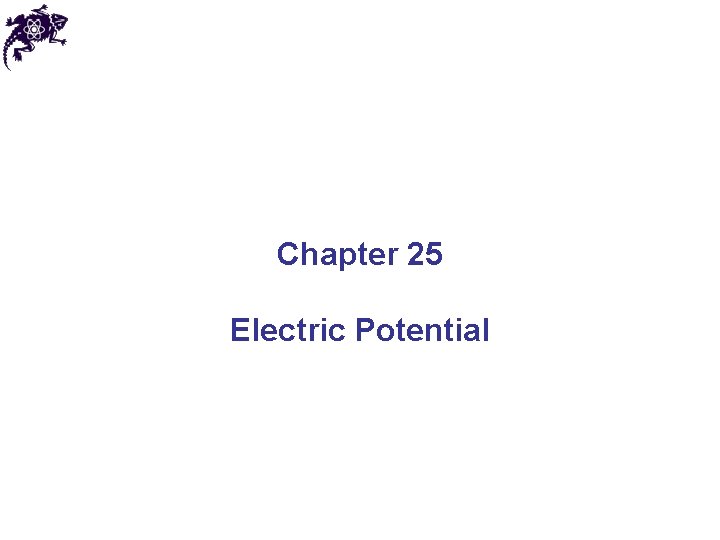 Chapter 25 Electric Potential 