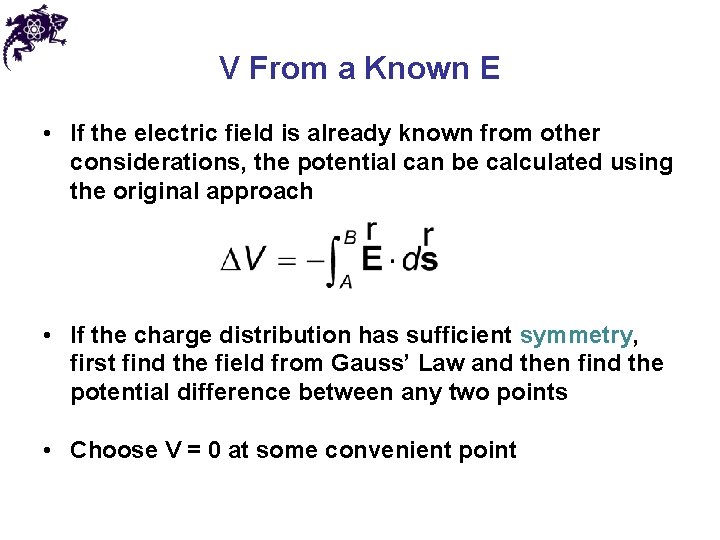 V From a Known E • If the electric field is already known from V From a Known E • If the electric field is already known from
