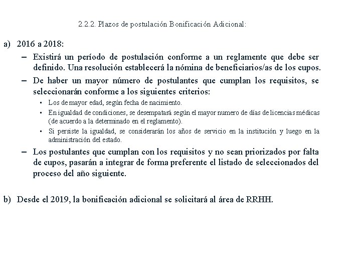 2. 2. 2. Plazos de postulación Bonificación Adicional: a) 2016 a 2018: – Existirá