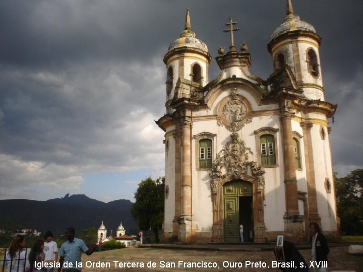 Iglesia de la Orden Tercera de San Francisco, Ouro Preto, Brasil, s. XVIII 