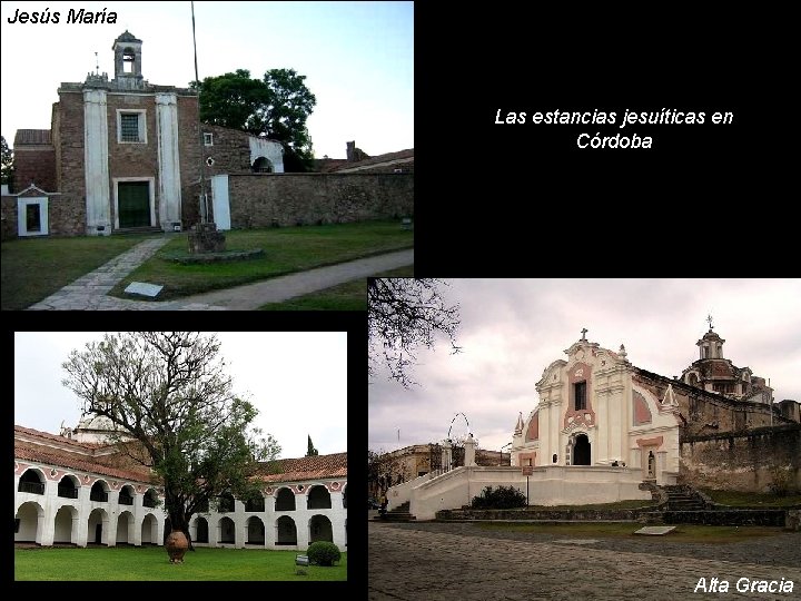 Jesús María Las estancias jesuíticas en Córdoba Alta Gracia 