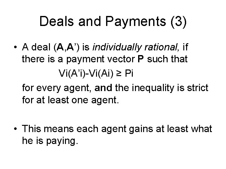Deals and Payments (3) • A deal (A, A’) is individually rational, if there Deals and Payments (3) • A deal (A, A’) is individually rational, if there
