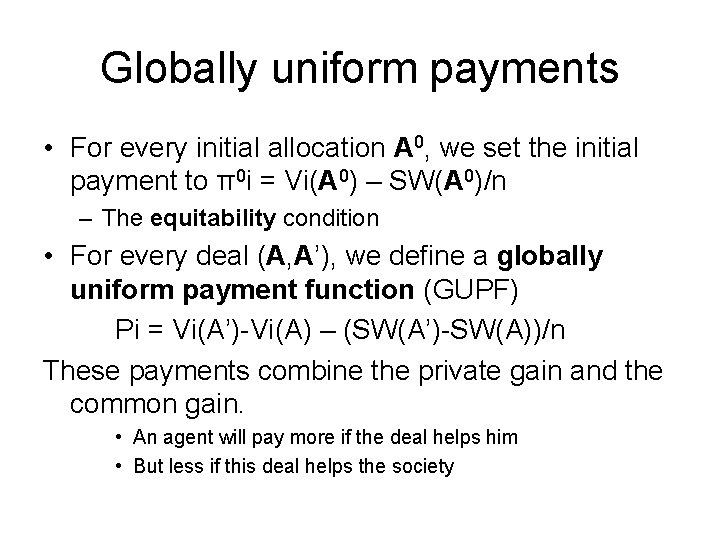 Globally uniform payments • For every initial allocation A 0, we set the initial Globally uniform payments • For every initial allocation A 0, we set the initial