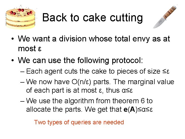Back to cake cutting • We want a division whose total envy as at Back to cake cutting • We want a division whose total envy as at