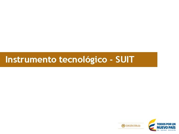 Instrumento tecnológico - SUIT 