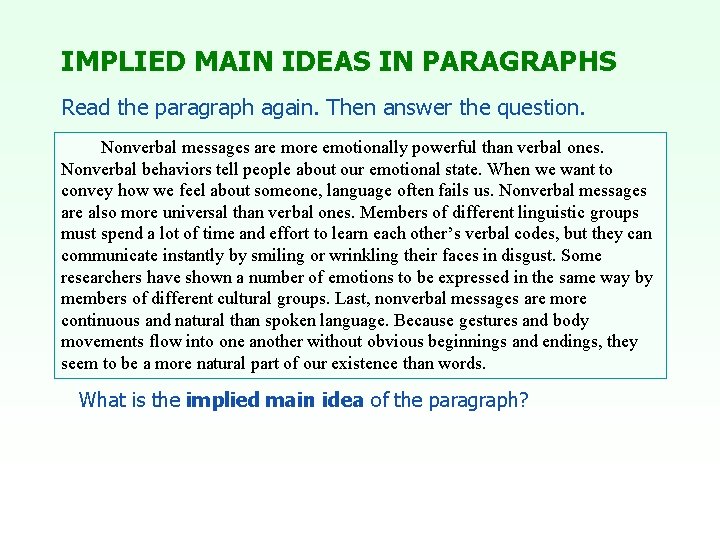 IMPLIED MAIN IDEAS IN PARAGRAPHS Read the paragraph again. Then answer the question. Nonverbal