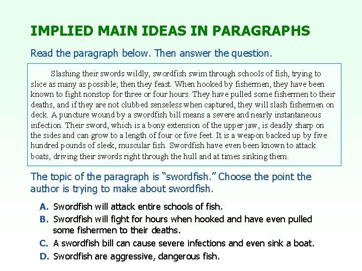 IMPLIED MAIN IDEAS IN PARAGRAPHS Read the paragraph below. Then answer the question. Slashing