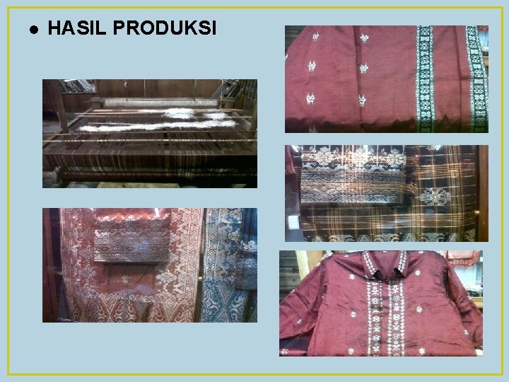 l HASIL PRODUKSI 