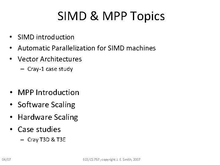 SIMD & MPP Topics • SIMD introduction • Automatic Parallelization for SIMD machines •