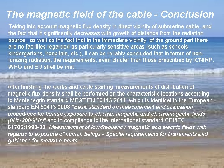 The magnetic field of the cable - Conclusion Taking into account magnetic flux density