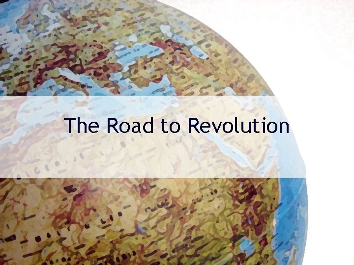 The Road to Revolution 