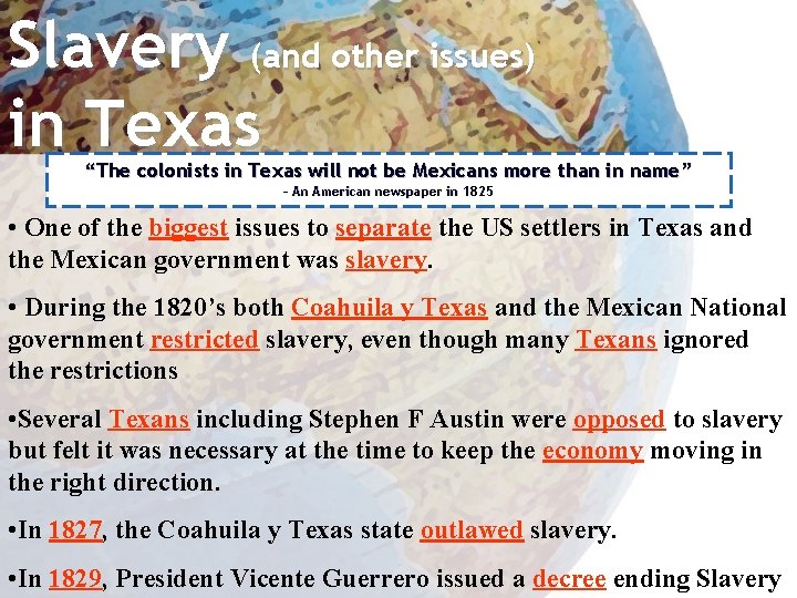 Slavery (and other issues) in Texas “The colonists in Texas will not be Mexicans