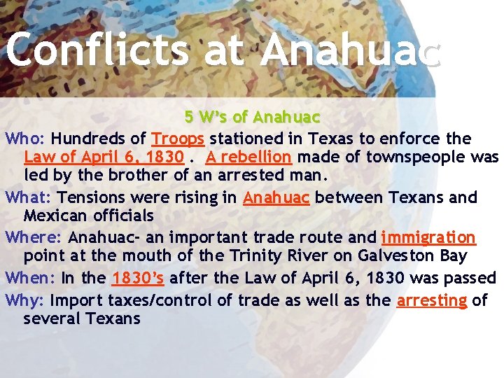Conflicts at Anahuac 5 W’s of Anahuac Who: Hundreds of Troops stationed in Texas