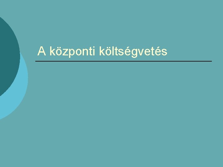 A központi költségvetés 