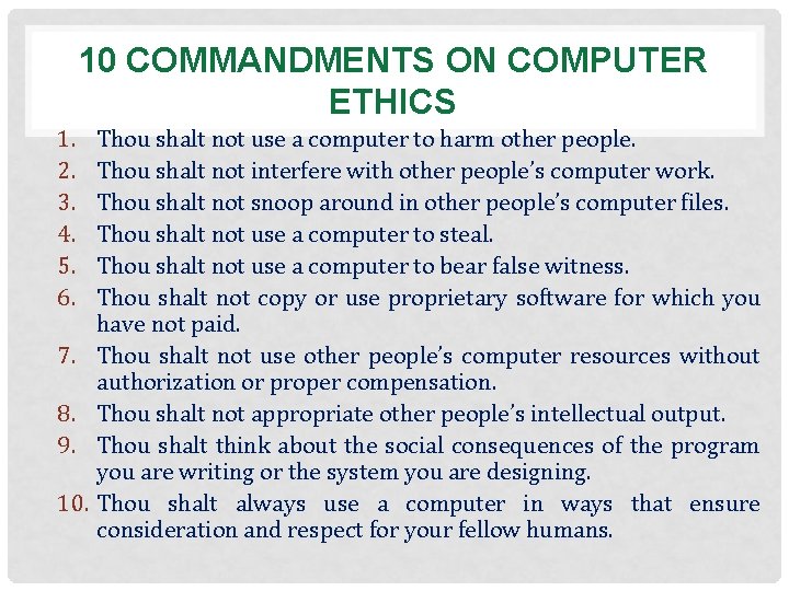 10 COMMANDMENTS ON COMPUTER ETHICS 1. 2. 3. 4. 5. 6. Thou shalt not