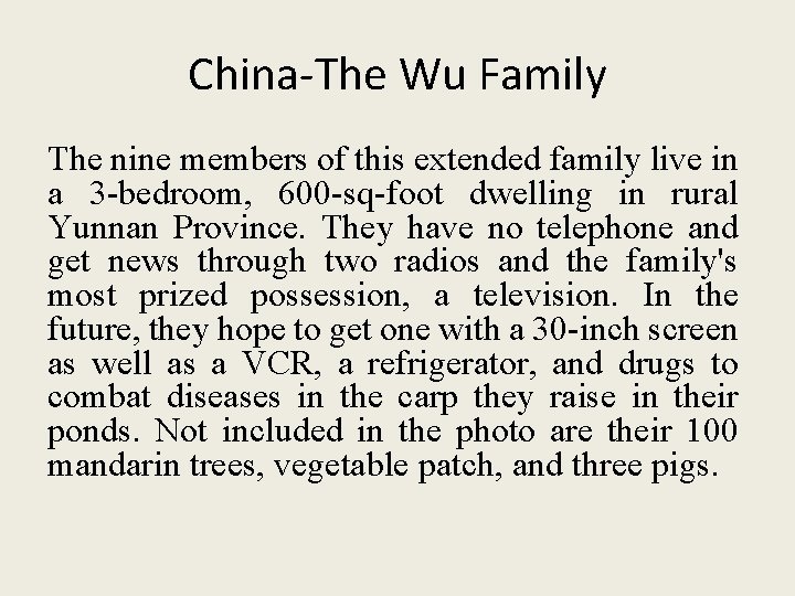 China-The Wu Family The nine members of this extended family live in a 3