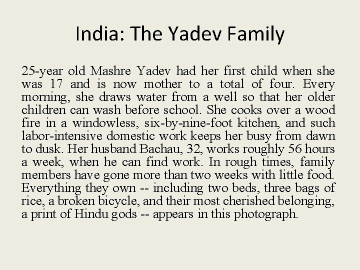 India: The Yadev Family 25 -year old Mashre Yadev had her first child when