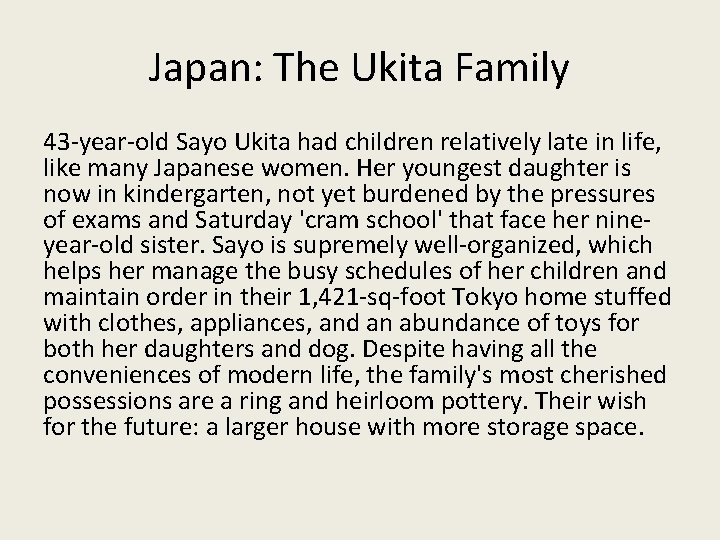 Japan: The Ukita Family 43 -year-old Sayo Ukita had children relatively late in life,