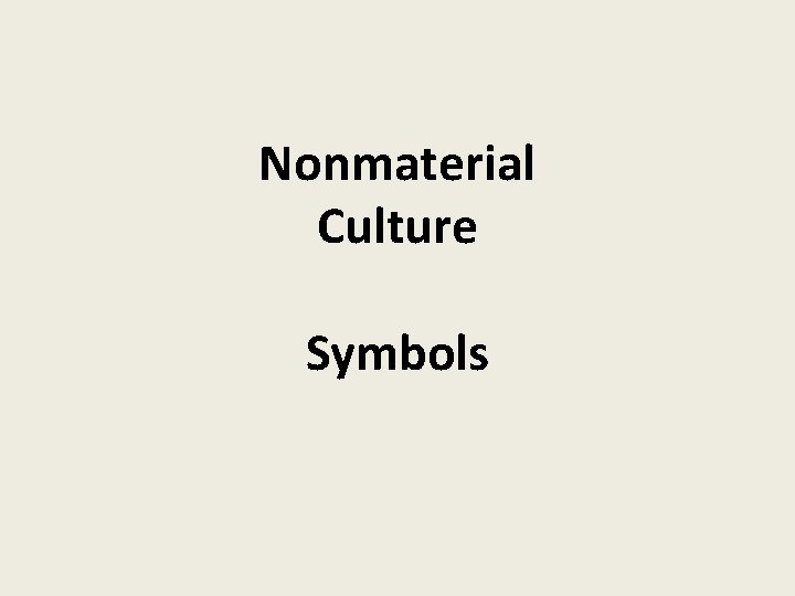 Nonmaterial Culture Symbols 