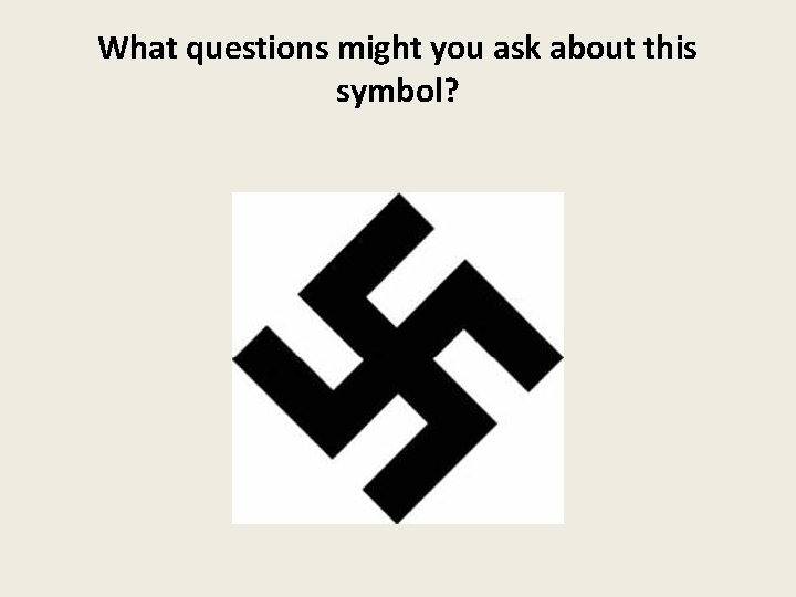 What questions might you ask about this symbol? 