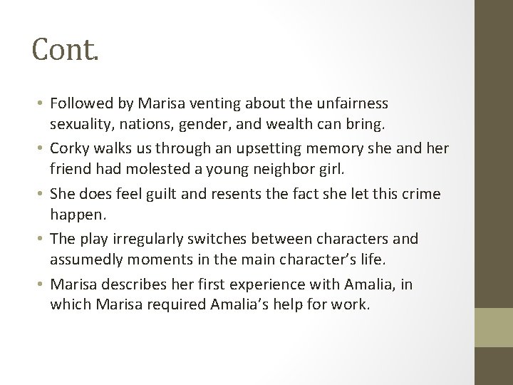 Cont. • Followed by Marisa venting about the unfairness sexuality, nations, gender, and wealth Cont. • Followed by Marisa venting about the unfairness sexuality, nations, gender, and wealth