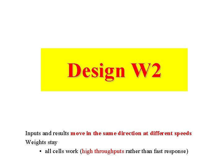 Design W 2 Inputs and results move in the same direction at different speeds