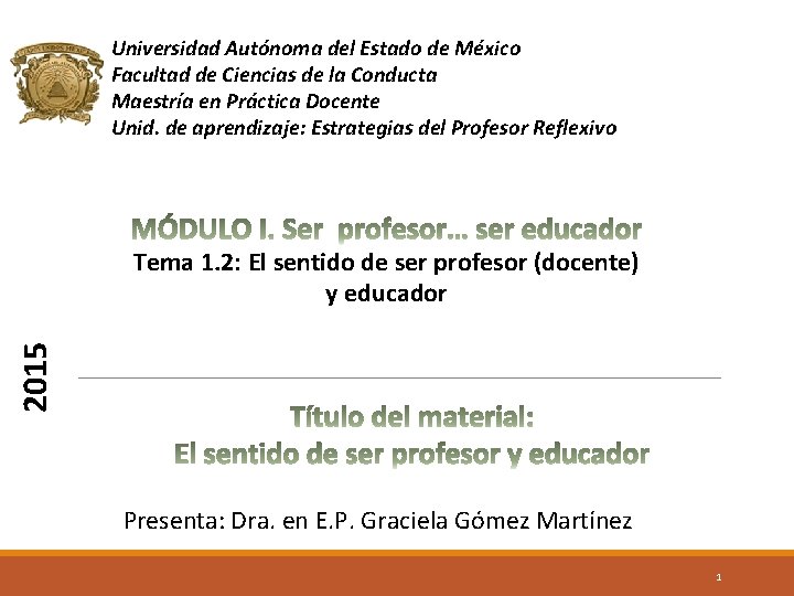 Universidad Autónoma del Estado de México Facultad de Ciencias de la Conducta Maestría en