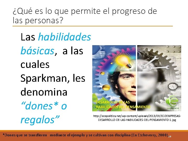 ¿Qué es lo que permite el progreso de las personas? Las habilidades básicas, a