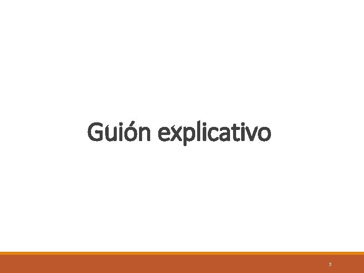 Guión explicativo 3 