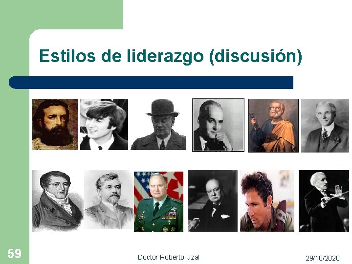 Estilos de liderazgo (discusión) 59 Doctor Roberto Uzal 29/10/2020 