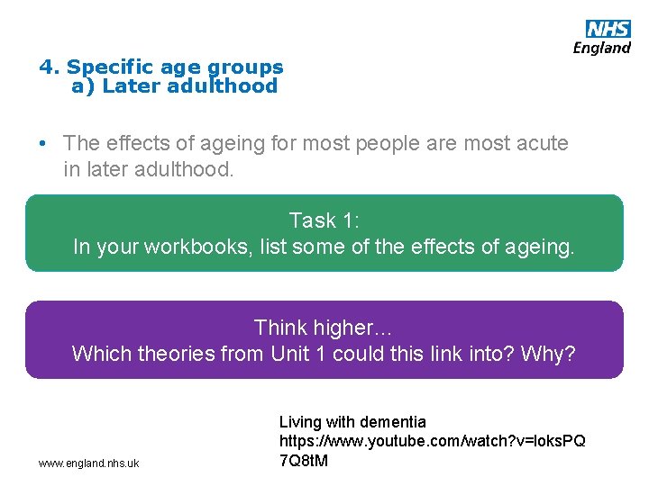 4. Specific age groups a) Later adulthood • The effects of ageing for most