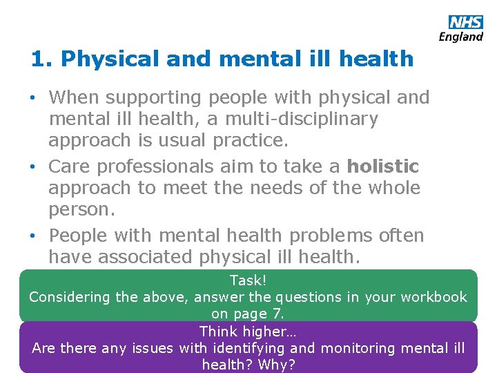 1. Physical and mental ill health • When supporting people with physical and mental