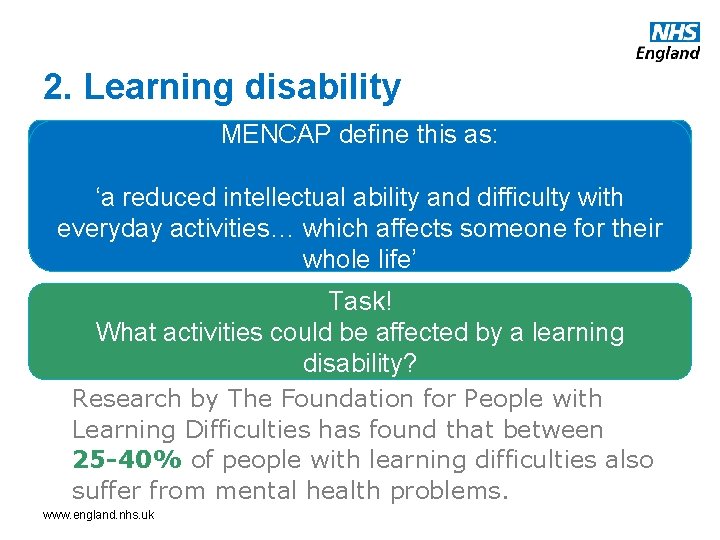 2. Learning disability MENCAP define this as: In pairs, discuss how you would define
