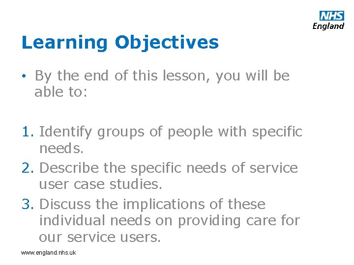 Learning Objectives • By the end of this lesson, you will be able to: