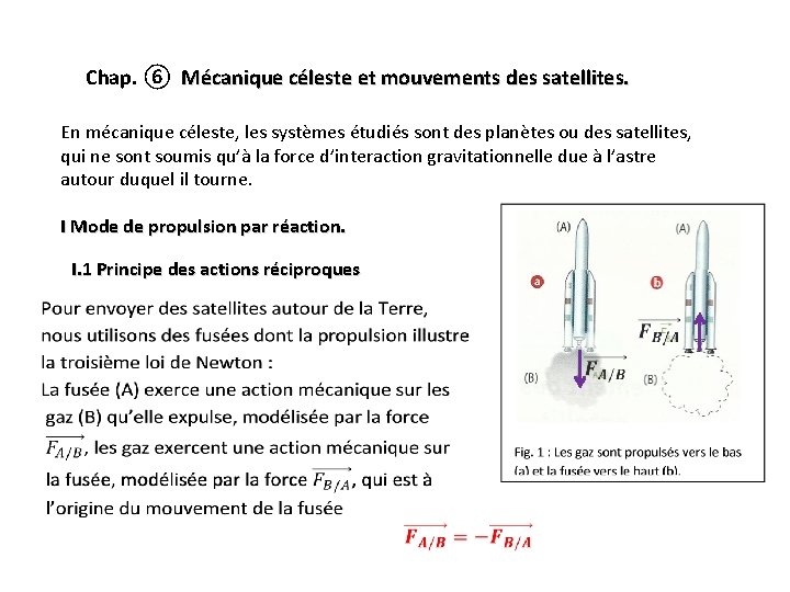 Chap. ⑥ Mécanique céleste et mouvements des satellites. En mécanique céleste, les systèmes étudiés Chap. ⑥ Mécanique céleste et mouvements des satellites. En mécanique céleste, les systèmes étudiés