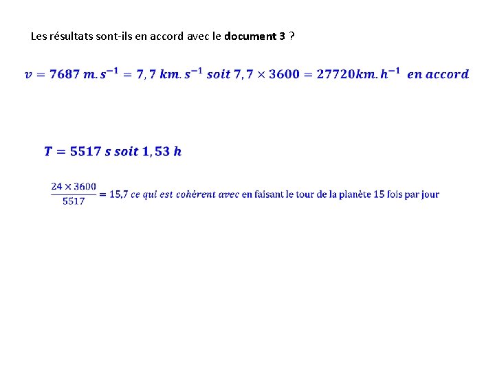 Les résultats sont-ils en accord avec le document 3 ? Les résultats sont-ils en accord avec le document 3 ?