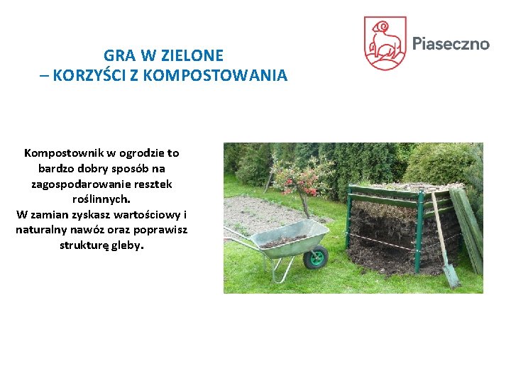 GRA W ZIELONE – KORZYŚCI Z KOMPOSTOWANIA Kompostownik w ogrodzie to bardzo dobry sposób