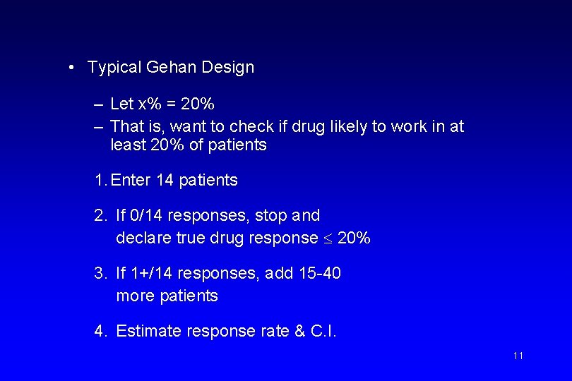  • Typical Gehan Design – Let x% = 20% – That is, want