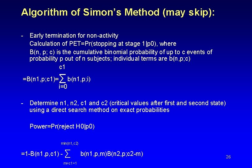 Algorithm of Simon’s Method (may skip): - Early termination for non-activity Calculation of PET=Pr(stopping