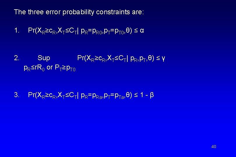 The three error probability constraints are: 1. 2. 3. Pr(XR≥c. R, XT≤CT| p. R=p.