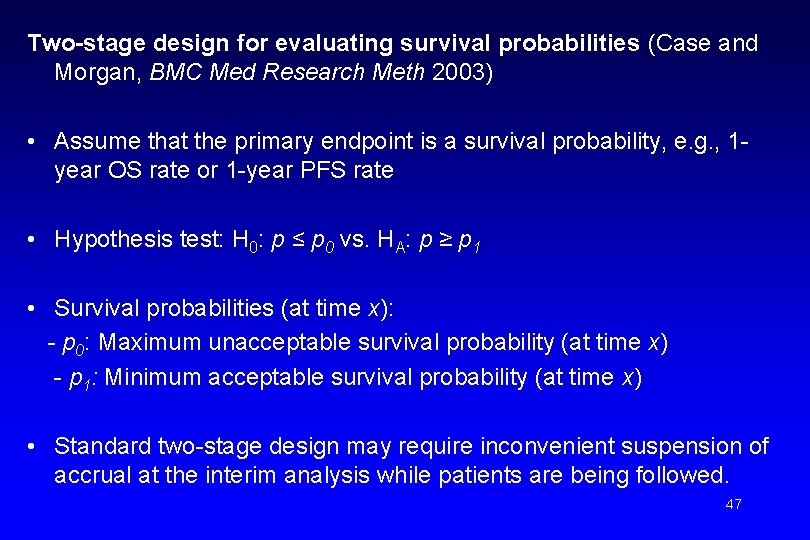 Two-stage design for evaluating survival probabilities (Case and Morgan, BMC Med Research Meth 2003)