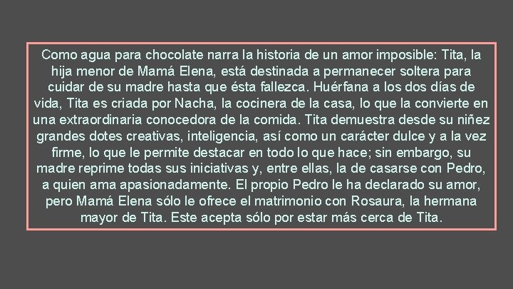 Como agua para chocolate narra la historia de un amor imposible: Tita, la hija