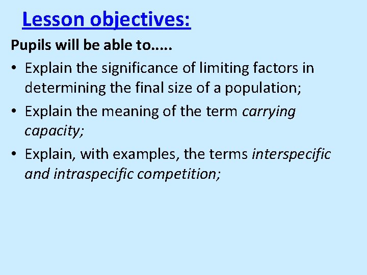 Lesson objectives: Pupils will be able to. . . • Explain the significance of