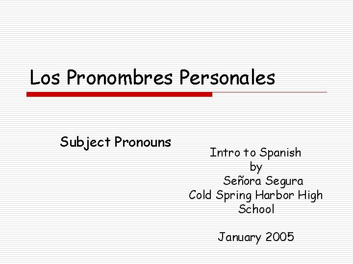 Los Pronombres Personales Subject Pronouns Intro to Spanish by Señora Segura Cold Spring Harbor