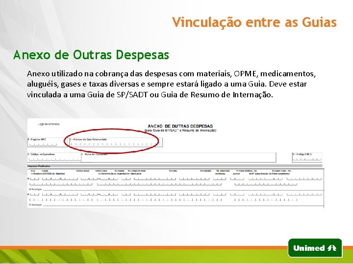 Vinculação entre as Guias Anexo de Outras Despesas Anexo utilizado na cobrança das despesas