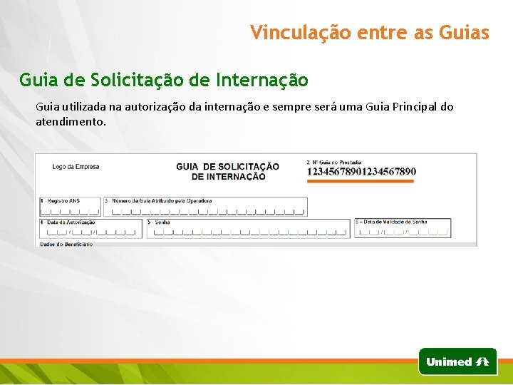 Vinculação entre as Guia de Solicitação de Internação Guia utilizada na autorização da internação