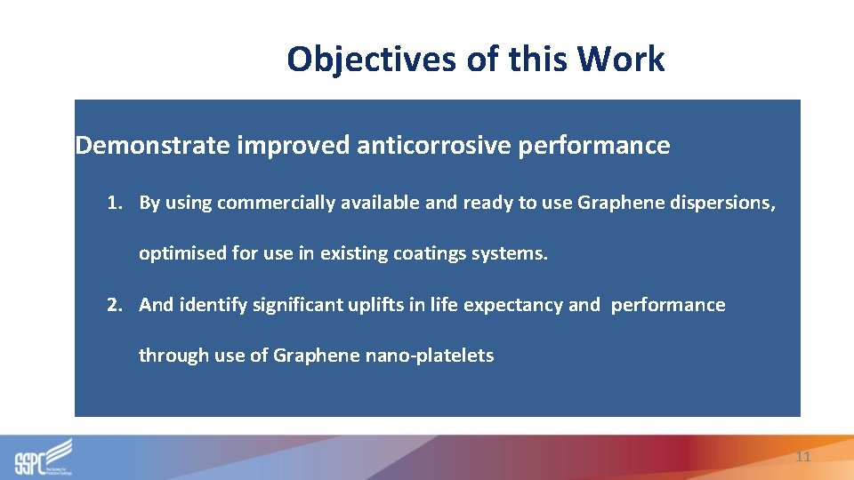 Objectives of this Work Demonstrate improved anticorrosive performance 1. By using commercially available and Objectives of this Work Demonstrate improved anticorrosive performance 1. By using commercially available and